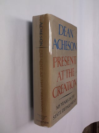 Item #32431 Present at the Creation: My Years in the State Department. Dean Acheson