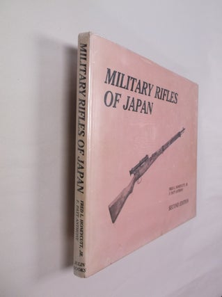Item #32459 Military Rifles of Japan (Second Edition). Fred L. Honeycutt, F. Patt Anthony