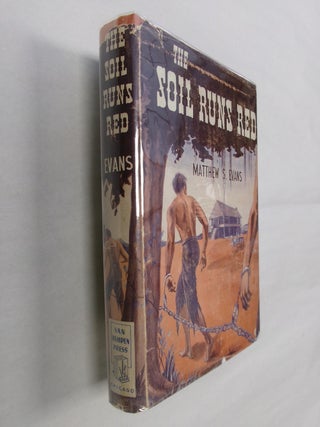 Item #32489 The Soil Runs Red. Matthew S. Evans