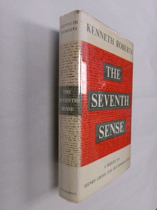 Item #32519 The Seventh Sense: A Sequel to Henry Gross and His Dowsing Rod. Kenneth Roberts
