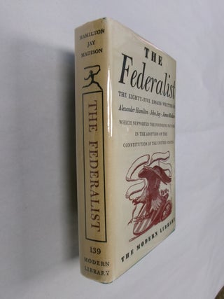 Item #32524 The Federalist: A Commentary on the Constitution of the United States. Alexander...