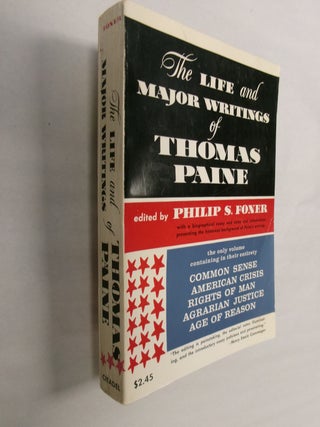 Item #32529 The Life and Major Writings of Thomas Paine. Thomas Paine, Philip S. Foner