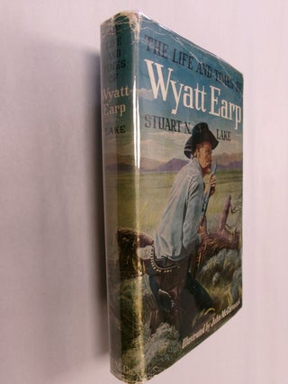Item #32559 The Life and Times of Wyatt Earp. Stuart N. Lake