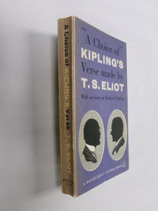 Item #32598 A Choice of Kipling's Verse made by T. S. Eliot. Rudyard Kipling, T. S. Eliot