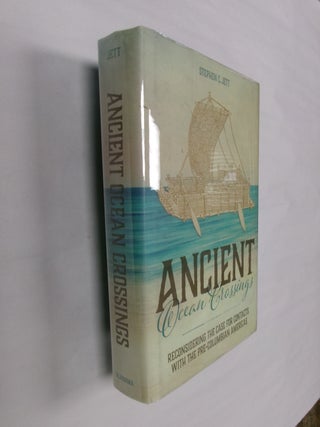 Item #32622 Ancient Ocean Crossings: Reconsidering the Case for Contacts with the Pre-Columbian...
