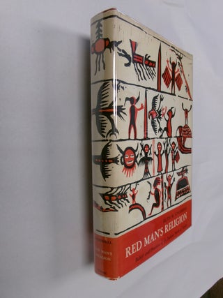 Item #32659 Red Man's Religion: Beliefs and Practices of the Indians North of Mexico. Ruth M....