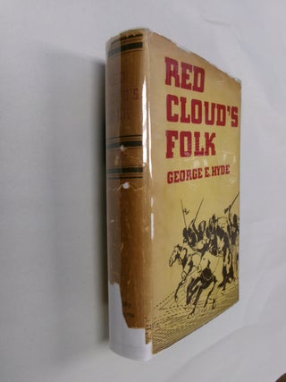 Item #32661 Red Cloud's Folk: A History of the Oglala Sioux Indians. George E. Hyde