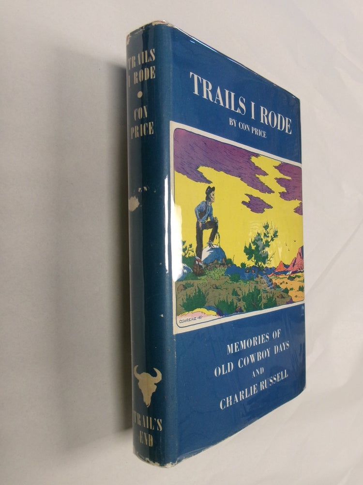 Item #32686 Trails I Rode: Memories of Old Cowboy Days and Charlie Russell. Con Price.