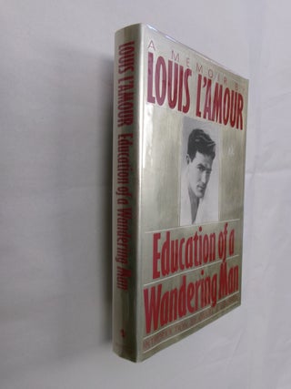 Item #32700 Education of a Wandering Man. Louis L'Amour