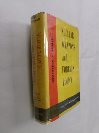 Item #32706 Nuclear Weapons and Foreign Policy. Henry A. Kissinger