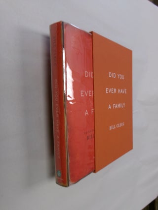 Item #32728 Did You Ever Have a Family. Bill Clegg