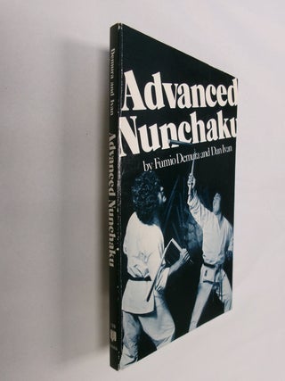 Item #32742 Advanced Nunchaku. Fumio Demura, Dan Ivan