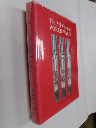 Item #32789 The M1 Garand: World War II. Scott A. Duff