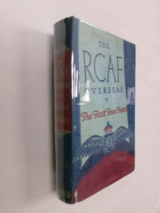 Item #32824 The R.C.A.F. Overseas: The First Four Years. Royal Canadian Air Force