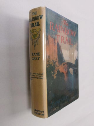 Item #32839 The Rainbow Trail. Zane Grey