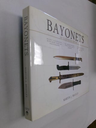 Item #32841 Bayonets: An Illustrated History. Martin J. Brayley