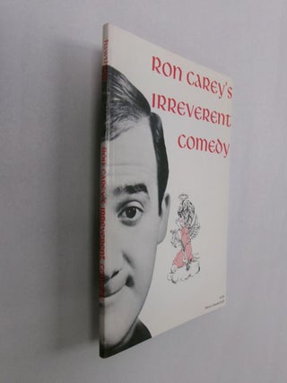 Item #32854 Ron Carey's Irreverent Comedy. Ron Carey, Chet Dowling