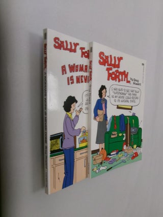 Item #32864 Sally Forth & A Woman's Work is Never Done (Sally Forth) Two Volumes. Greg Howard