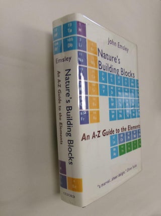 Item #32875 Nature's Building Blocks: An A-Z Guide to the Elements. John Emsley