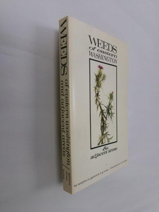 Item #32877 Weeds of Eastern Washington and Adjacent Areas. Xerpha M. Gaines, D. G. Swan
