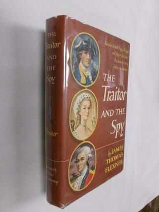 Item #32882 The Traitor and the Spy. James Thomas Flexner