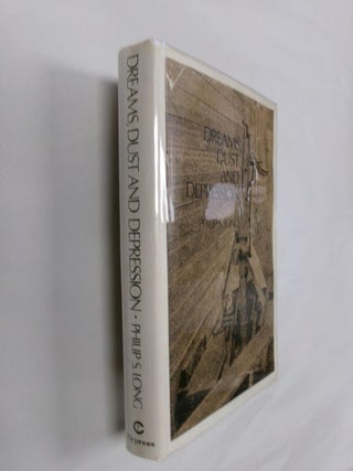 Item #32892 Dreams, Dust and Depression. Philip S. Long