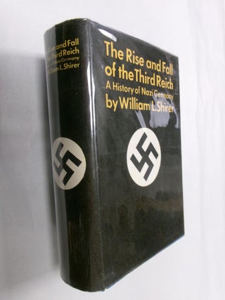 Item #32907 The Rise and Fall of the Third Reich: A History of Nazi Germany. William L. Shirer