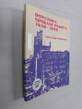 Item #32908 Downtown Spokane Images, 1930-1949. Carolyn Hage Nunemaker