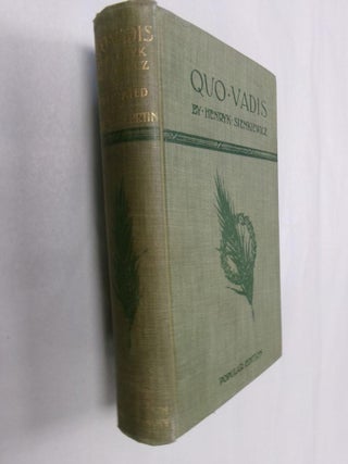 Item #32924 "Quo Vadis": A Narrative of the Time of Nero. Henryk Sienkiewicz, Jeremiah Curtin