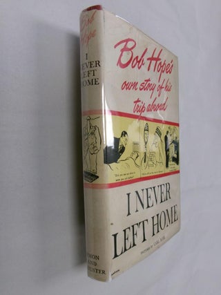 Item #32936 I Never Left Home. Bob Hope