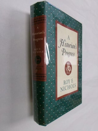 Item #32947 A Historian's Progress. Roy F. Nichols