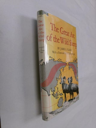 Item #32950 The Great Arc of the Wild Sheep. James L. Clark