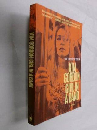 Item #32952 Girl in a Band: A Memoir. Kim Gordon