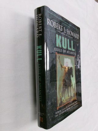 Item #32966 Kull: Exile of Atlantis. Robert E. Howard