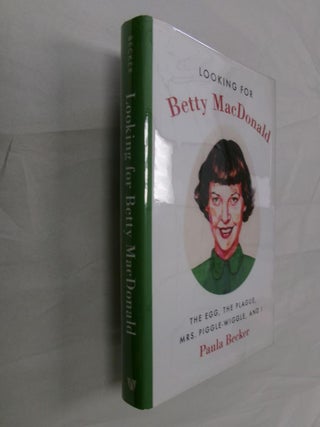 Item #32998 Looking For Betty MacDonald. Paula Becker