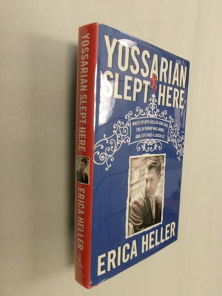 Item #33039 Yossarian Slept Here: When Joseph Heller Was Dad, The Apthorp Was Home, And Life Was...