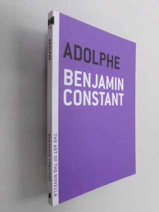 Item #33067 Adolphe (The Art of the Novella). Benjamin Constant