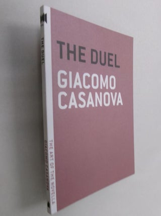Item #33077 The Duel (The Art of the Novella). Giacomo Casanova, James Marcus