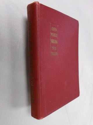 Item #33094 Automobile Driving Self-Taught: An Exhaustive Treatise on the Operation, Management,...
