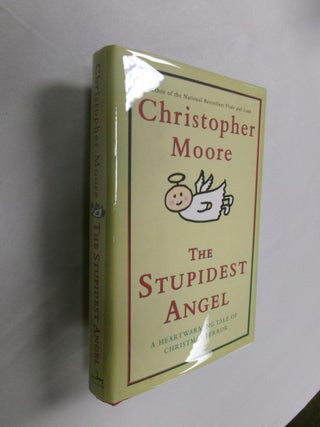Item #33112 The Stupidest Angel: A Heartwarming Tale of Christmas Terror. Christopher Moore