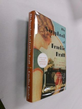 Item #33144 The Scrapbook of Frankie Pratt: A Novel in Pictures. Caroline Preston