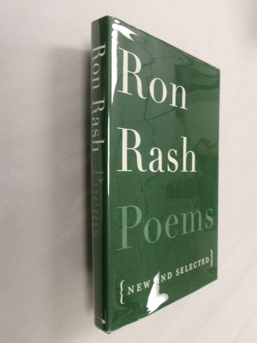Poems Rash Features Poems New and Selected | Ron Rash | First