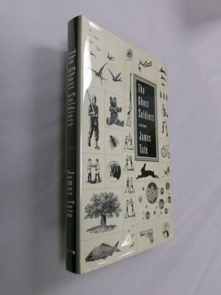 Item #33153 The Ghost Soldiers: Poems. James Tate