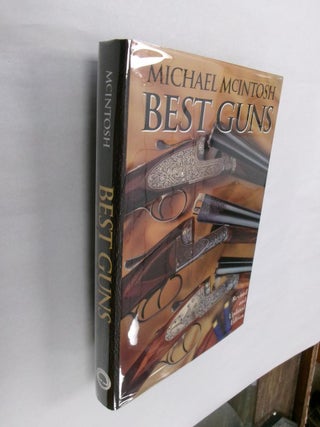 Item #33194 Best Guns (Revised and Expanded). Michael McIntosh