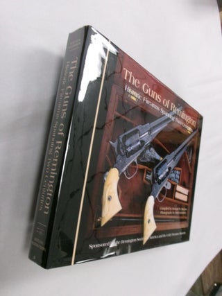 Item #33199 The Guns of Remington: Historic Firearms Spanning Two Centuries. Howard M. Madaus,...