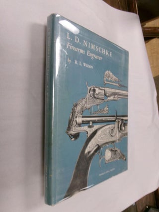 Item #33214 L. D. Nimschke: Firearms Engraver. R. L. Wilson