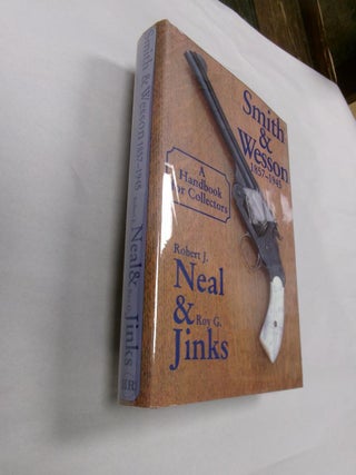 Item #33217 Smith & Wesson 1857-1945: A Handbook for Collectors (Revised Edition). Robert J....