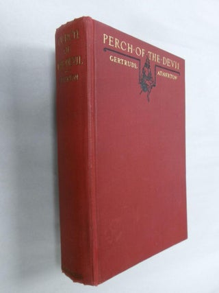 Item #33242 Perch of the Devil. Gertrude Atherton