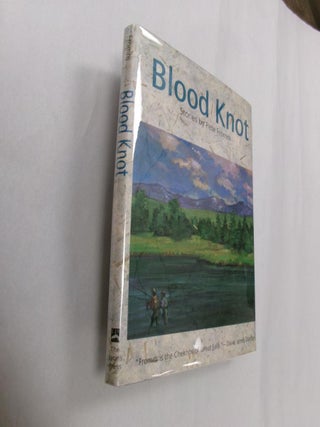 Item #33250 Blood Knot: Stories. Pete Fromm