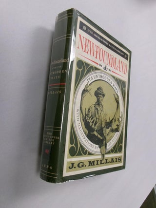 Item #33292 Newfoundland and Its Untrodden Ways. J. G. Millais